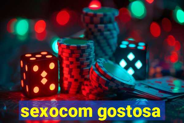 sexocom gostosa