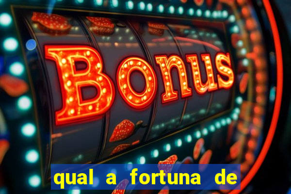 qual a fortuna de mari maria