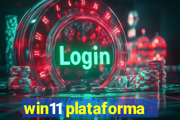 win11 plataforma