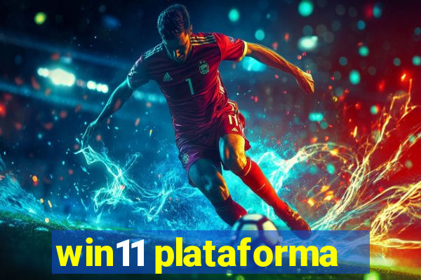 win11 plataforma