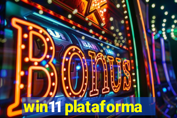 win11 plataforma