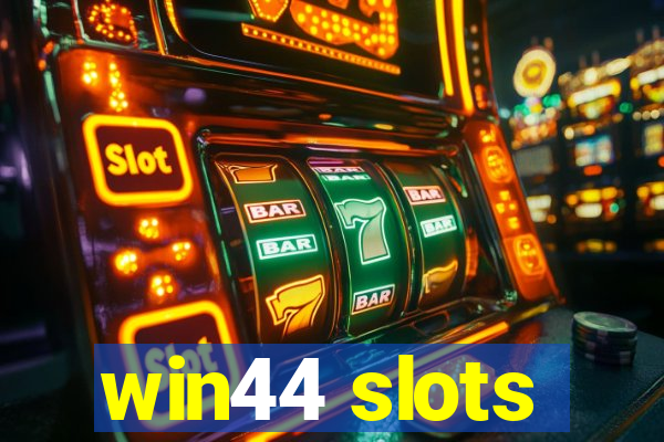 win44 slots