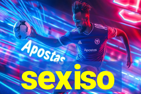 sexiso