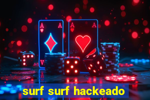 surf surf hackeado