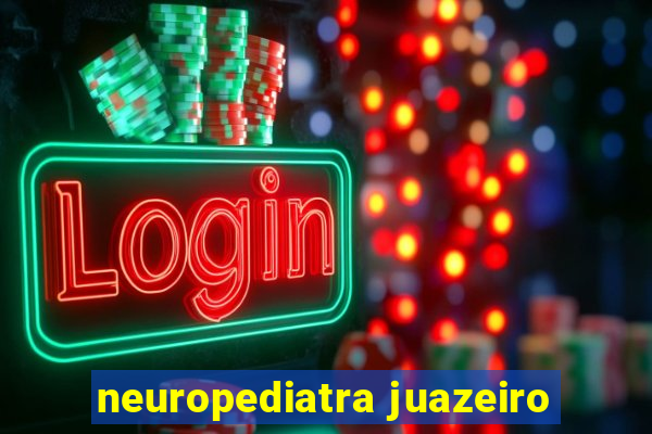 neuropediatra juazeiro