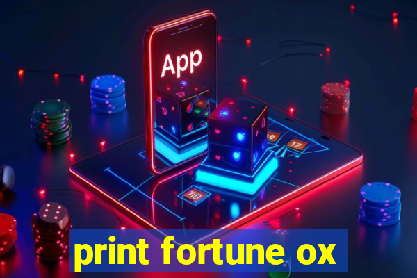 print fortune ox