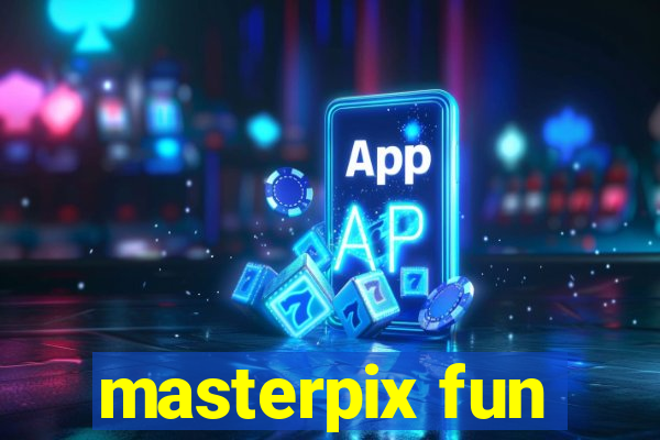 masterpix fun