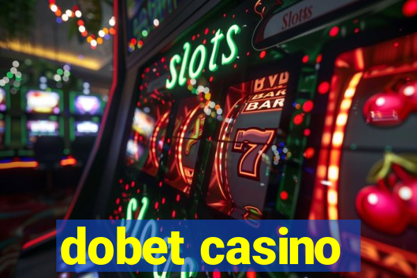 dobet casino