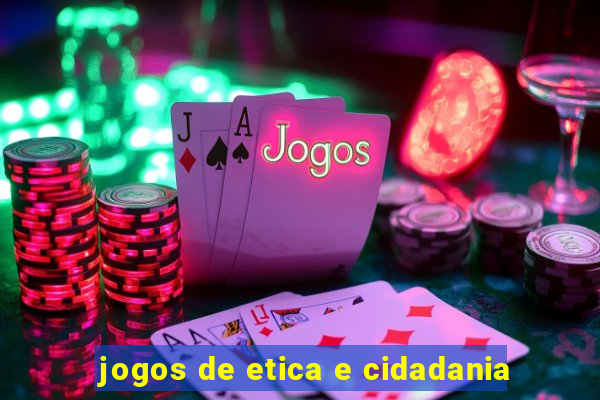 jogos de etica e cidadania