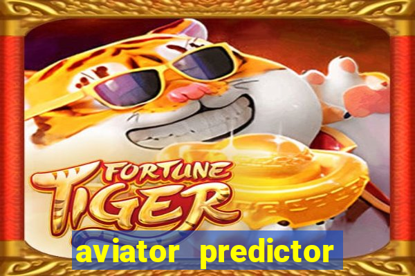 aviator predictor v4.0 download