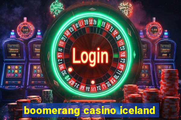 boomerang casino iceland