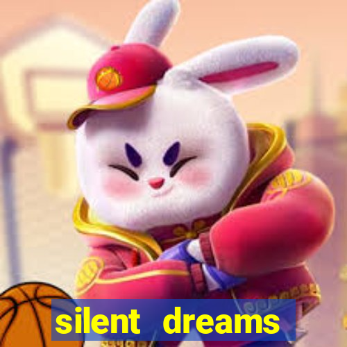 silent dreams reclame aqui