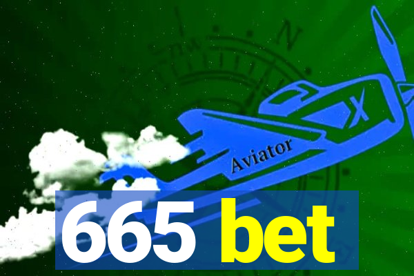 665 bet