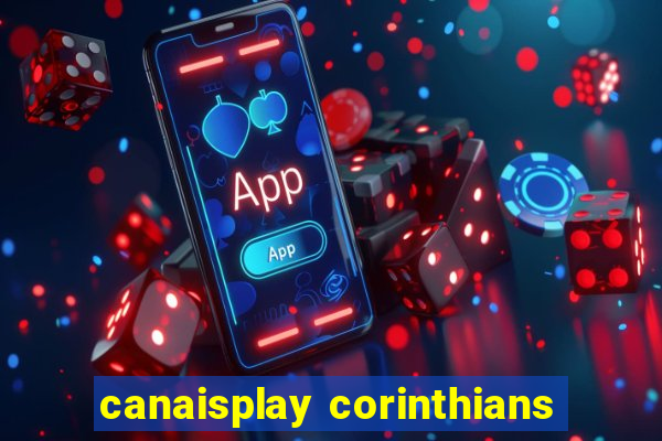 canaisplay corinthians