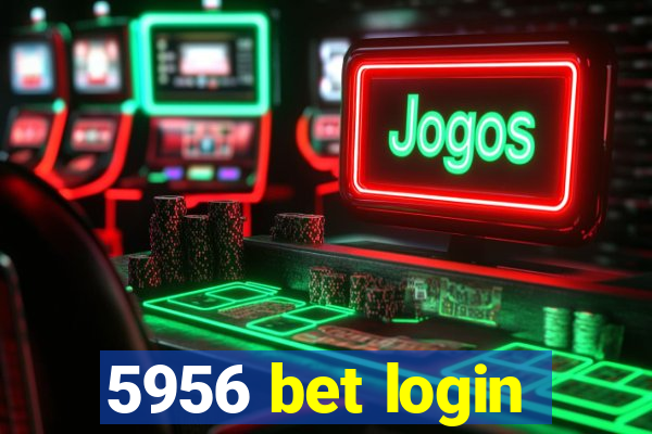 5956 bet login