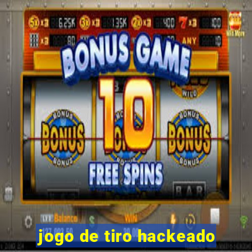 jogo de tiro hackeado