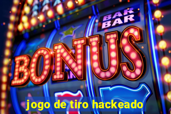 jogo de tiro hackeado