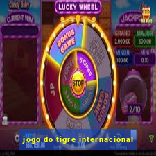 jogo do tigre internacional