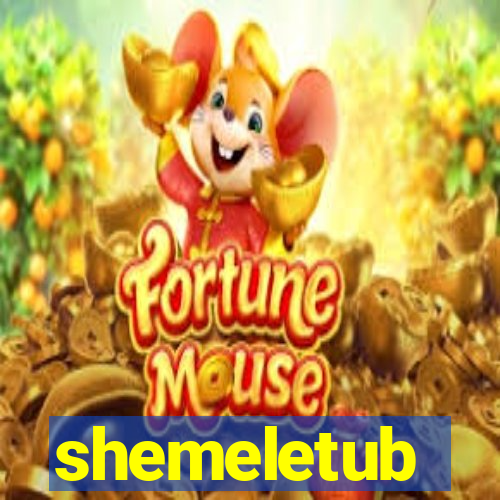 shemeletub