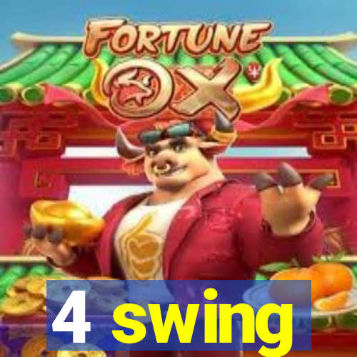 4 swing