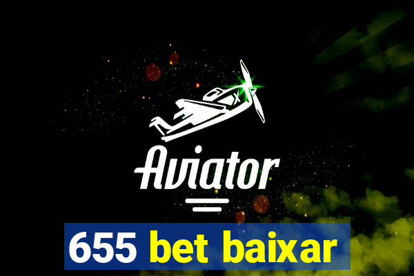 655 bet baixar