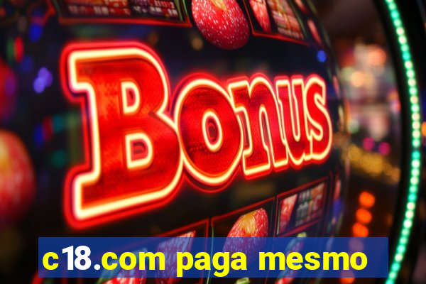 c18.com paga mesmo