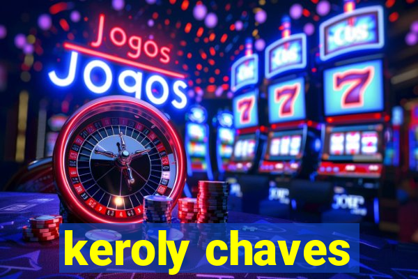 keroly chaves