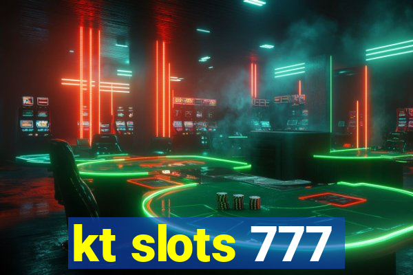 kt slots 777