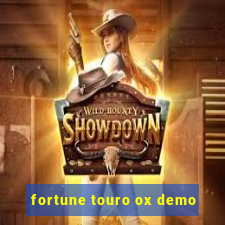 fortune touro ox demo