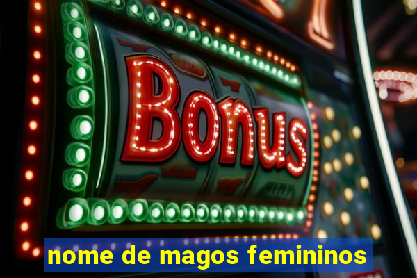 nome de magos femininos