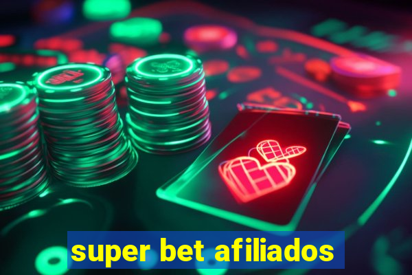 super bet afiliados