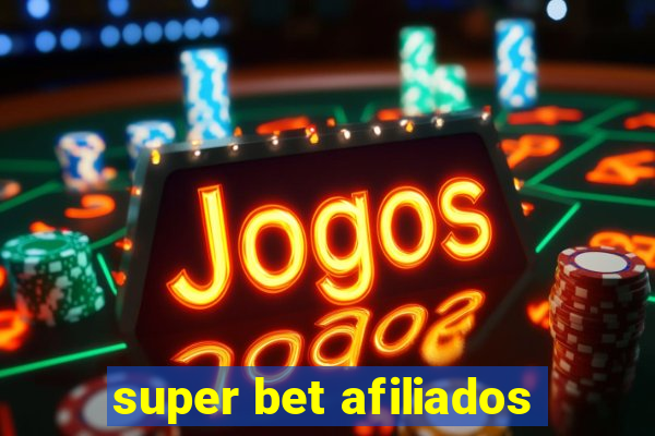 super bet afiliados