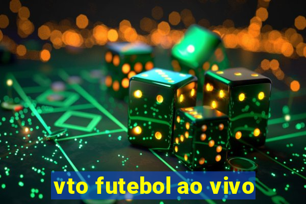 vto futebol ao vivo