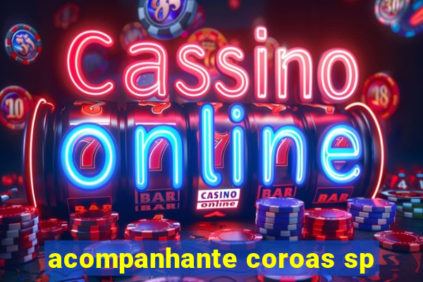 acompanhante coroas sp