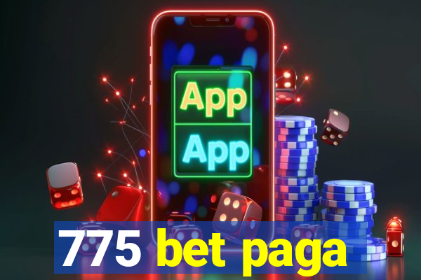 775 bet paga