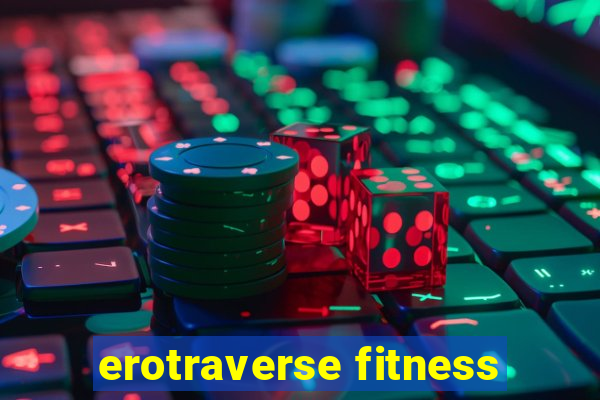 erotraverse fitness