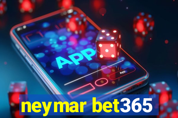 neymar bet365