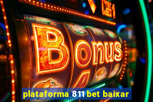 plataforma 811 bet baixar