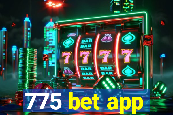 775 bet app