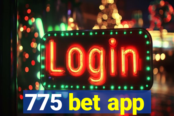 775 bet app