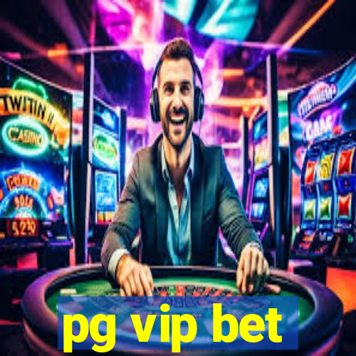 pg vip bet