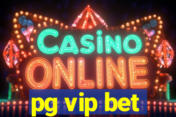 pg vip bet