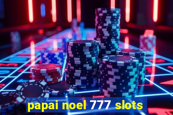 papai noel 777 slots