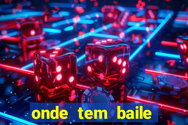 onde tem baile hoje em joinville