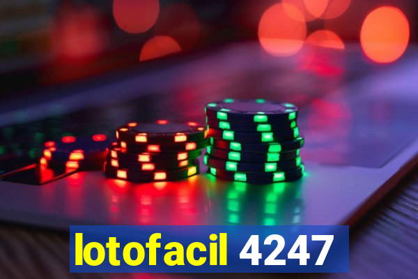 lotofacil 4247