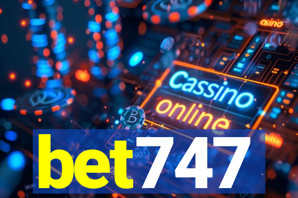 bet747