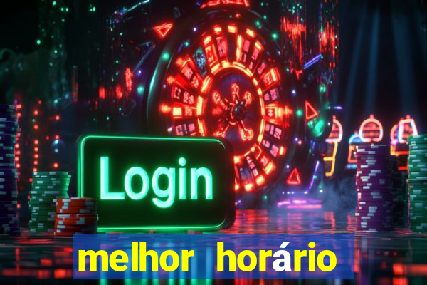 melhor horário para jogar fortune ox madrugada