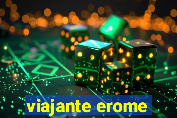 viajante erome