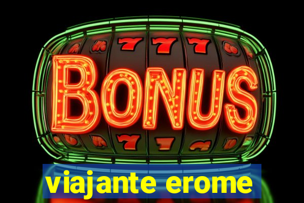 viajante erome