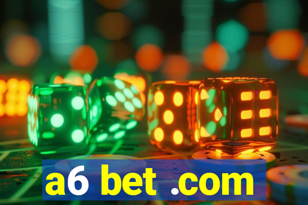 a6 bet .com